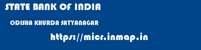 STATE BANK OF INDIA  ODISHA KHURDA SATYANAGAR   micr code